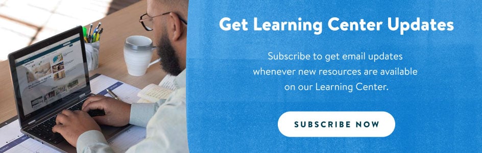 Get Learning Center Updates. Subscribe to get email updates whenever new resources are available on our Learning Center. Subscribe Now.