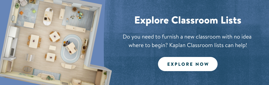 Explore Classroom Lists! Do you need to furnish a new classroom with no idea where to begin? Kaplan Classroom lists can help!