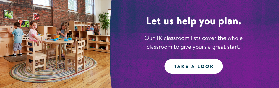 Let us help you plan. Our TK classroom lists cover the whole classroom to give yours a great start. Take a look!