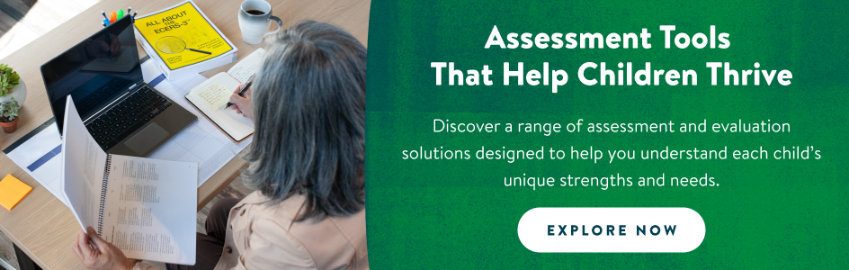 Assessment tools that help children thrive. Discover a range of assessment and evalution solutions designed to help you understand each child's unique strengths and needs. Explore now!