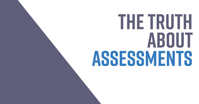 The Truth About Assessments