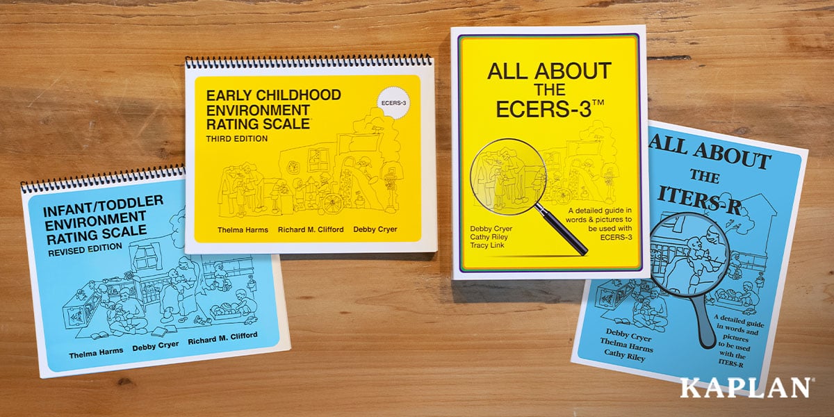 Demystify the ECERS and ITERS Tools With Kaplan’s All About Series